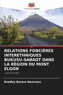 Relations Foncières Interethniques Bukusu-Sabaot Dans La Région Du Mont Elgon 1