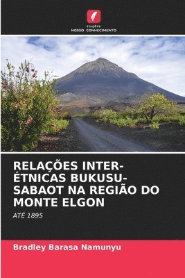 bokomslag Relaes Inter-tnicas Bukusu-Sabaot Na Regio Do Monte Elgon