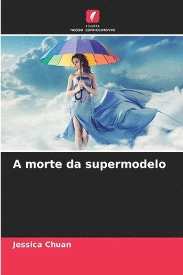 bokomslag A morte da supermodelo