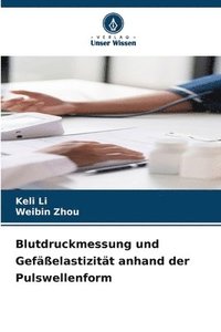 bokomslag Blutdruckmessung und Gefäßelastizität anhand der Pulswellenform