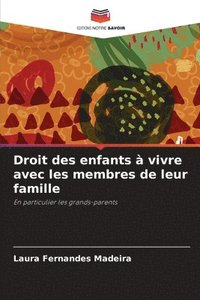 bokomslag Droit des enfants à vivre avec les membres de leur famille
