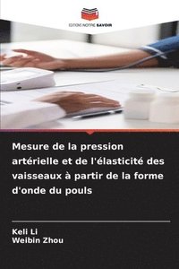 bokomslag Mesure de la pression artrielle et de l'lasticit des vaisseaux  partir de la forme d'onde du pouls