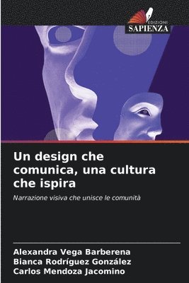 bokomslag Un design che comunica, una cultura che ispira