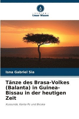 bokomslag Tänze des Brasa-Volkes (Balanta) in Guinea-Bissau in der heutigen Zeit