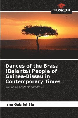 bokomslag Dances of the Brasa (Balanta) People of Guinea-Bissau in Contemporary Times