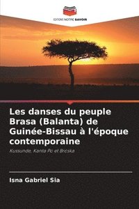 bokomslag Les danses du peuple Brasa (Balanta) de Guine-Bissau  l'poque contemporaine