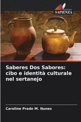 bokomslag Saberes Dos Sabores: cibo e identità culturale nel sertanejo