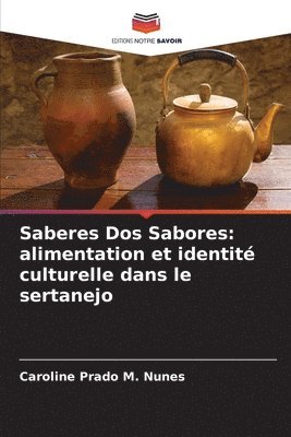 bokomslag Saberes Dos Sabores: alimentation et identité culturelle dans le sertanejo