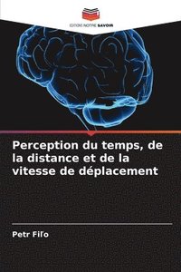 bokomslag Perception du temps, de la distance et de la vitesse de dplacement