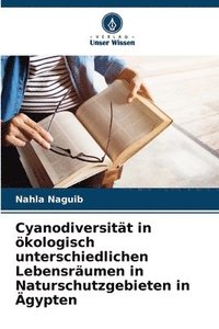 bokomslag Cyanodiversitt in kologisch unterschiedlichen Lebensrumen in Naturschutzgebieten in gypten