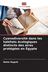 bokomslag Cyanodiversit dans les habitats cologiques distincts des aires protges en gypte