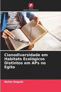 bokomslag Cianodiversidade em Habitats Ecolgicos Distintos em APs no Egito