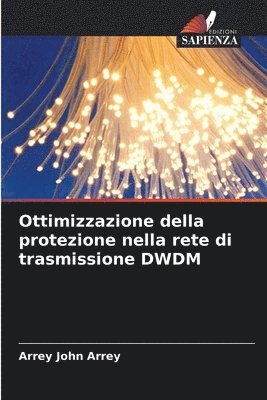 bokomslag Ottimizzazione della protezione nella rete di trasmissione DWDM