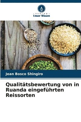 Qualitätsbewertung von in Ruanda eingeführten Reissorten