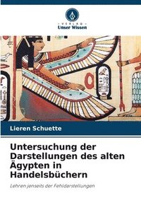 bokomslag Untersuchung der Darstellungen des alten gypten in Handelsbchern