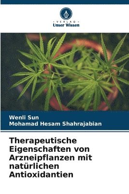 Therapeutische Eigenschaften von Arzneipflanzen mit natrlichen Antioxidantien 1