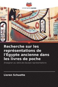 bokomslag Recherche sur les reprsentations de l'gypte ancienne dans les livres de poche