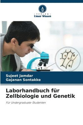 Laborhandbuch fr Zellbiologie und Genetik 1