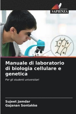 Sujeet Jamdar, Gajanan Sontakke - Manuale di laboratorio di biologia cellulare e genetica, Häftad