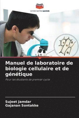 Manuel de laboratoire de biologie cellulaire et de gntique 1