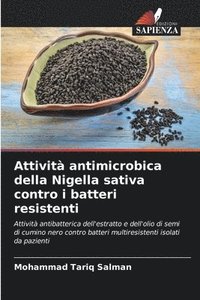 bokomslag Attivit antimicrobica della Nigella sativa contro i batteri resistenti