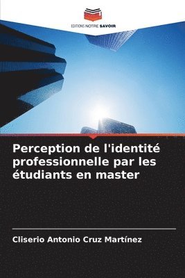 bokomslag Perception de l'identit professionnelle par les tudiants en master