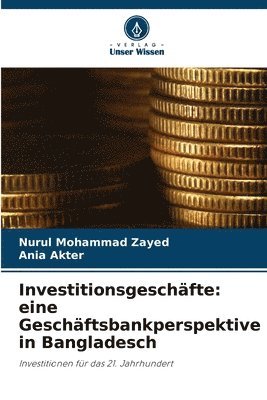 bokomslag Investitionsgeschäfte: eine Geschäftsbankperspektive in Bangladesch