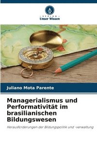 bokomslag Managerialismus und Performativitt im brasilianischen Bildungswesen