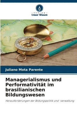bokomslag Managerialismus und Performativität im brasilianischen Bildungswesen