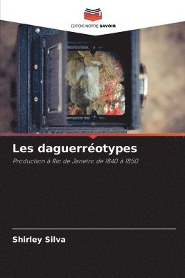 bokomslag Les daguerrotypes