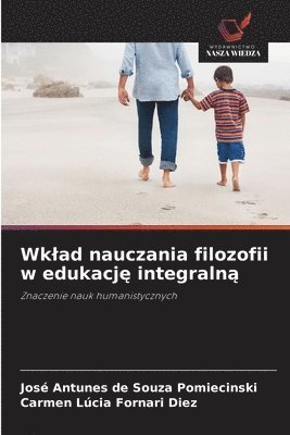 bokomslag Wklad nauczania filozofii w edukacj&#281; integraln&#261;