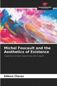 bokomslag Michel Foucault and the Aesthetics of Existence