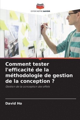 bokomslag Comment tester l'efficacit de la mthodologie de gestion de la conception ?