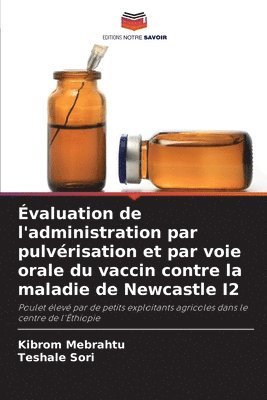 Évaluation de l'administration par pulvérisation et par voie orale du vaccin contre la maladie de Newcastle I2 1