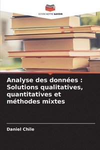 bokomslag Analyse des données: Solutions qualitatives, quantitatives et méthodes mixtes