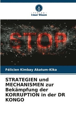 bokomslag STRATEGIEN und MECHANISMEN zur Bekämpfung der KORRUPTION in der DR KONGO