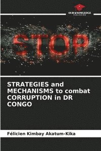 bokomslag STRATEGIES and MECHANISMS to combat CORRUPTION in DR CONGO