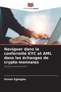 bokomslag Naviguer dans la conformit KYC et AML dans les changes de crypto-monnaies