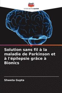 bokomslag Solution sans fil  la maladie de Parkinson et  l'pilepsie grce  Bionics