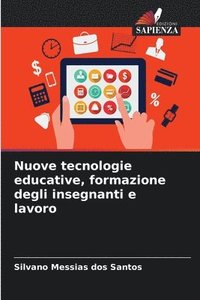 bokomslag Nuove tecnologie educative, formazione degli insegnanti e lavoro