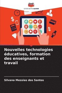 bokomslag Nouvelles technologies éducatives, formation des enseignants et travail