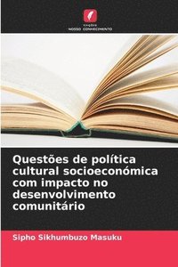 bokomslag Questes de poltica cultural socioeconmica com impacto no desenvolvimento comunitrio