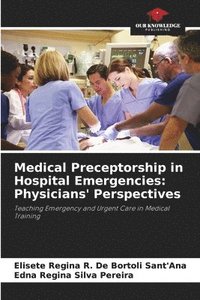 bokomslag Medical Preceptorship in Hospital Emergencies