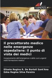 bokomslag Il precettorato medico nelle emergenze ospedaliere: il punto di vista dei medici