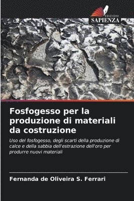 Fernanda de Oliveira S Ferrari, Fernanda de Oliveira S. Ferrari - Fosfogesso per la produzione di materiali da costruzione, Häftad