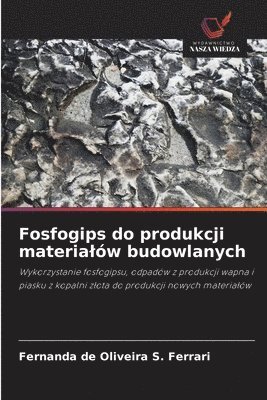 bokomslag Fosfogips do produkcji materialów budowlanych