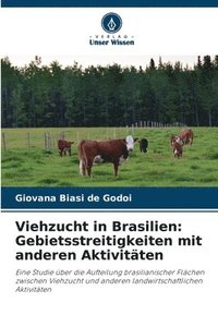 bokomslag Viehzucht in Brasilien: Gebietsstreitigkeiten mit anderen Aktivitäten