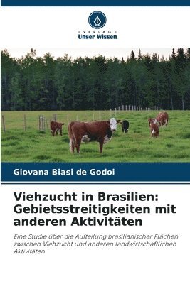 Viehzucht in Brasilien: Gebietsstreitigkeiten mit anderen Aktivitäten 1