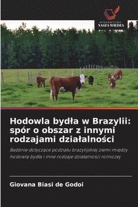 bokomslag Hodowla bydla w Brazylii: spór o obszar z innymi rodzajami dzialalno&#347;ci