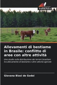 bokomslag Allevamenti di bestiame in Brasile: conflitto di aree con altre attività